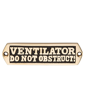 Name Plate – Ventilator Do Not Obstruct